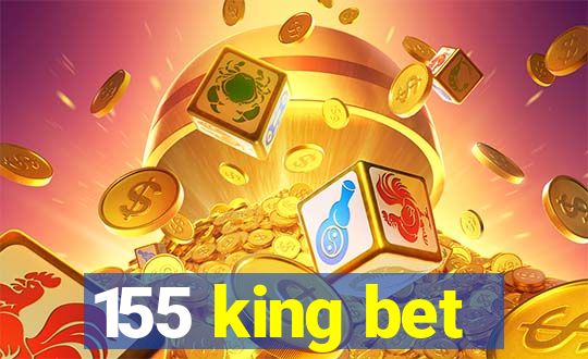 155 king bet